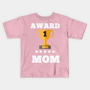 Award mom gift idea love family best mom momy Kids T-Shirt